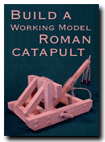 Build a Working Model Roman Catapult