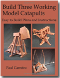 Cover of the book Build Three Working Model Catapults Easy to Build Plans and Instructions